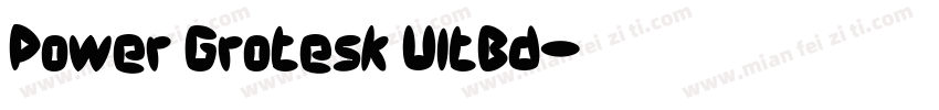 Power Grotesk UltBd字体转换